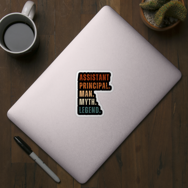 Assistant Principal Man Myth Legend by Creatifly Graphic Tees
